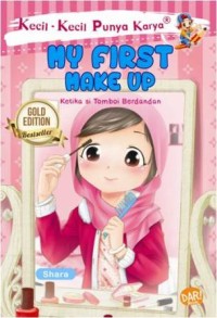 My First Make Up : Ketika si Tomboy Berdandan